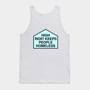 High Rent Keeps People Homeless - Anti Gentrification Tank Top